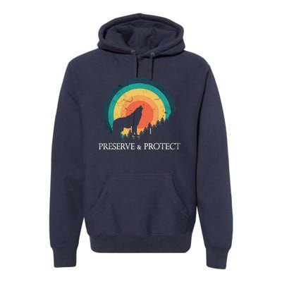 Earth Day Preserve & Protect Climate Change Howling Wolf Premium Hoodie