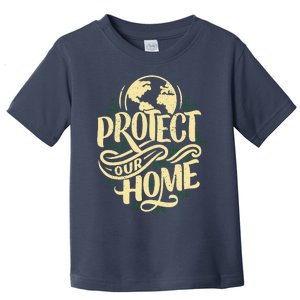 Earth Day Protect Our Planet Environment Earth Day Toddler T-Shirt