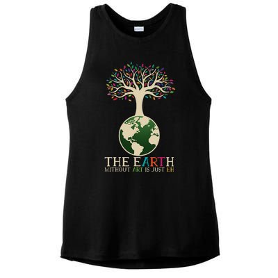 Earth Day Pun The Earth Without Art Is Just Eh Ladies PosiCharge Tri-Blend Wicking Tank