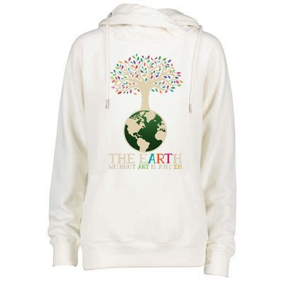 Earth Day Pun The Earth Without Art Is Just Eh Womens Funnel Neck Pullover Hood