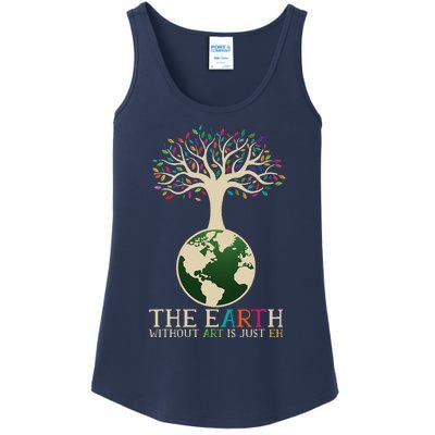 Earth Day Pun The Earth Without Art Is Just Eh Ladies Essential Tank