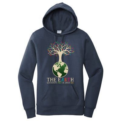 Earth Day Pun The Earth Without Art Is Just Eh Women's Pullover Hoodie