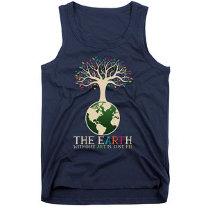 Earth Day Pun The Earth Without Art Is Just Eh Tank Top