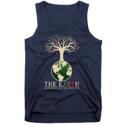 Earth Day Pun The Earth Without Art Is Just Eh Tank Top