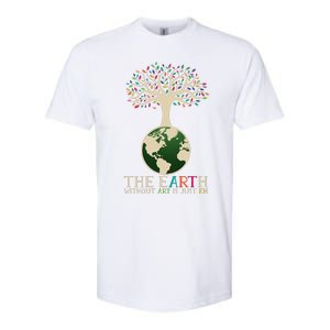 Earth Day Pun The Earth Without Art Is Just Eh Softstyle CVC T-Shirt