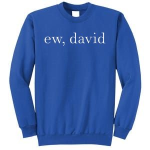 Ew David Pop Culture Sweatshirt