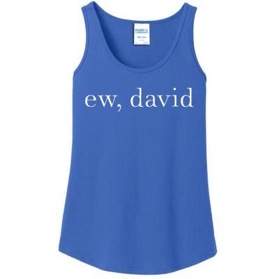 Ew David Pop Culture Ladies Essential Tank