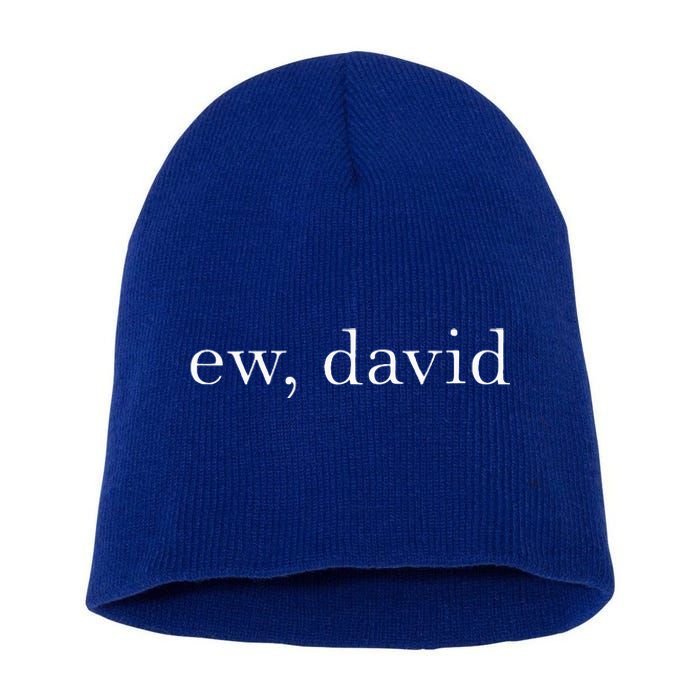 Ew David Pop Culture Short Acrylic Beanie