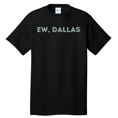 Ew Dallas Philadelphia Football Tall T-Shirt