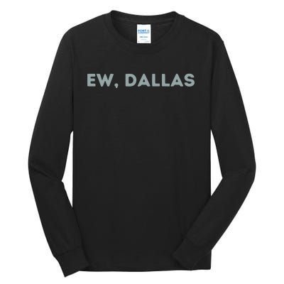 Ew Dallas Philadelphia Football Tall Long Sleeve T-Shirt