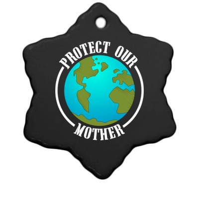 Earth Day Protect Our Mother Earth Environt Activist Meaningful Gift Ceramic Star Ornament