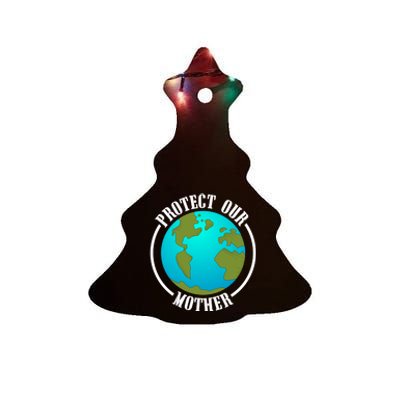 Earth Day Protect Our Mother Earth Environt Activist Meaningful Gift Ceramic Tree Ornament