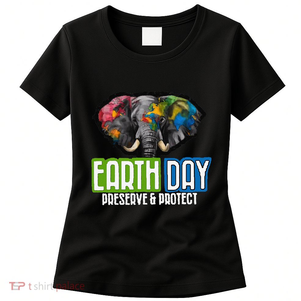 Earth Day Preserve And Protect Climate Awareness Women's T-Shirt