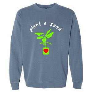 Earth Day Plant A Seed Tree Planting Garment-Dyed Sweatshirt