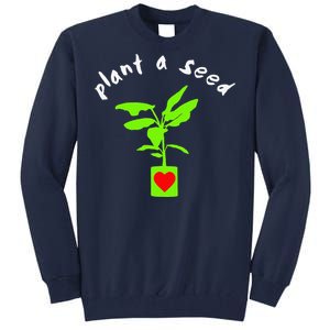 Earth Day Plant A Seed Tree Planting Tall Sweatshirt