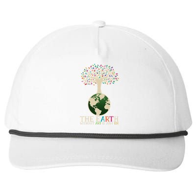 Earth Day Pun The Earth Without Art Is Just Eh Snapback Five-Panel Rope Hat