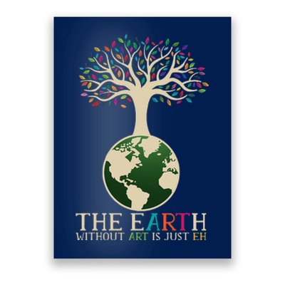 Earth Day Pun The Earth Without Art Is Just Eh Poster