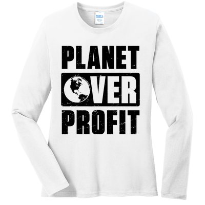 Earth Day Planet Over Profit Environmental Climate Change Ladies Long Sleeve Shirt