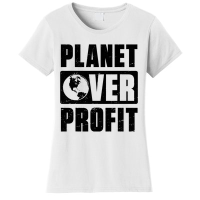 Earth Day Planet Over Profit Environmental Climate Change Women's T-Shirt