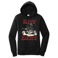 Eat Dirt Quad Biker Gift ATV Four Wheeler Quad Bike Lover Women's Pullover Hoodie