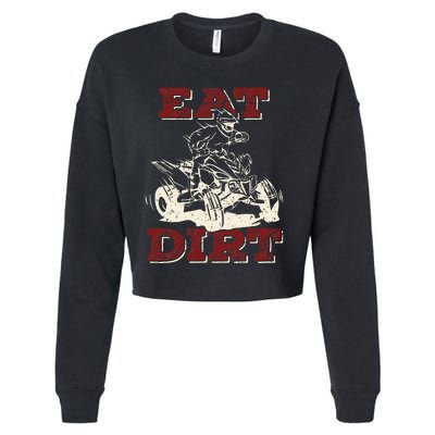 Eat Dirt Quad Biker Gift ATV Four Wheeler Quad Bike Lover Cropped Pullover Crew