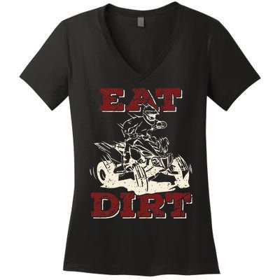 Eat Dirt Quad Biker Gift ATV Four Wheeler Quad Bike Lover Women's V-Neck T-Shirt