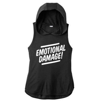 Emotional Damage Quote Ladies PosiCharge Tri-Blend Wicking Draft Hoodie Tank