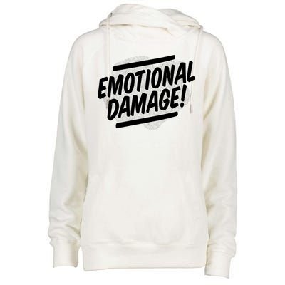 Emotional Damage Quote Womens Funnel Neck Pullover Hood