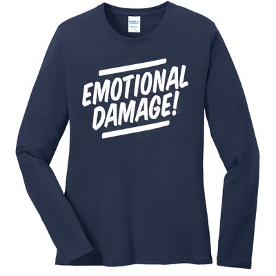 Emotional Damage Quote Ladies Long Sleeve Shirt