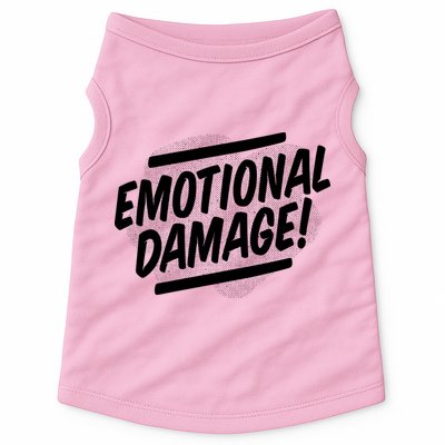 Emotional Damage Quote Doggie Tank