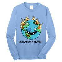 Earth Day Retrograde Humor Karma's A Bitch Meaningful Gift Long Sleeve Shirt