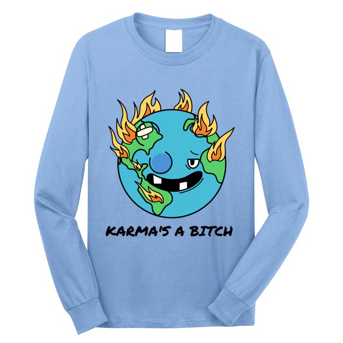 Earth Day Retrograde Humor Karma's A Bitch Meaningful Gift Long Sleeve Shirt