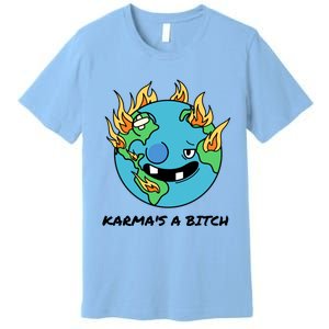 Earth Day Retrograde Humor Karma's A Bitch Meaningful Gift Premium T-Shirt