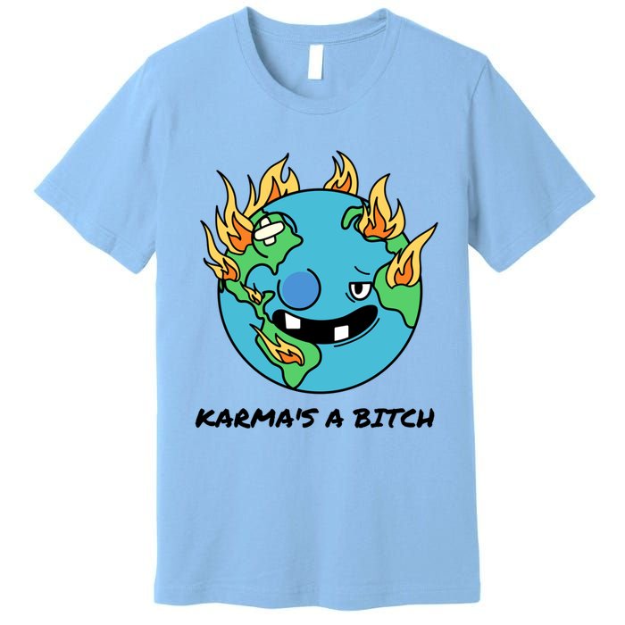 Earth Day Retrograde Humor Karma's A Bitch Meaningful Gift Premium T-Shirt