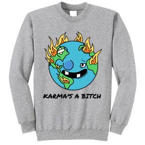 Earth Day Retrograde Humor Karma's A Bitch Meaningful Gift Tall Sweatshirt