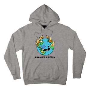 Earth Day Retrograde Humor Karma's A Bitch Meaningful Gift Tall Hoodie