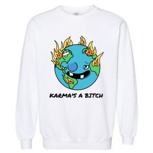 Earth Day Retrograde Humor Karma's A Bitch Meaningful Gift Garment-Dyed Sweatshirt