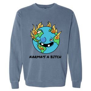 Earth Day Retrograde Humor Karma's A Bitch Meaningful Gift Garment-Dyed Sweatshirt