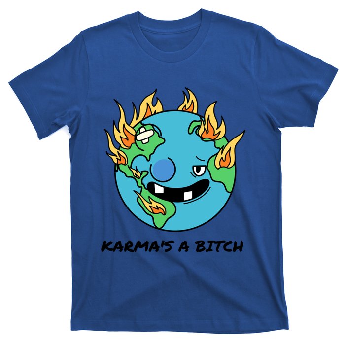 Earth Day Retrograde Humor Karma's A Bitch Meaningful Gift T-Shirt