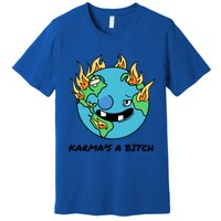 Earth Day Retrograde Humor Karma's A Bitch Meaningful Gift Premium T-Shirt