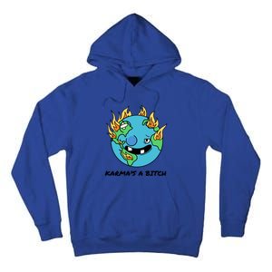 Earth Day Retrograde Humor Karma's A Bitch Meaningful Gift Tall Hoodie