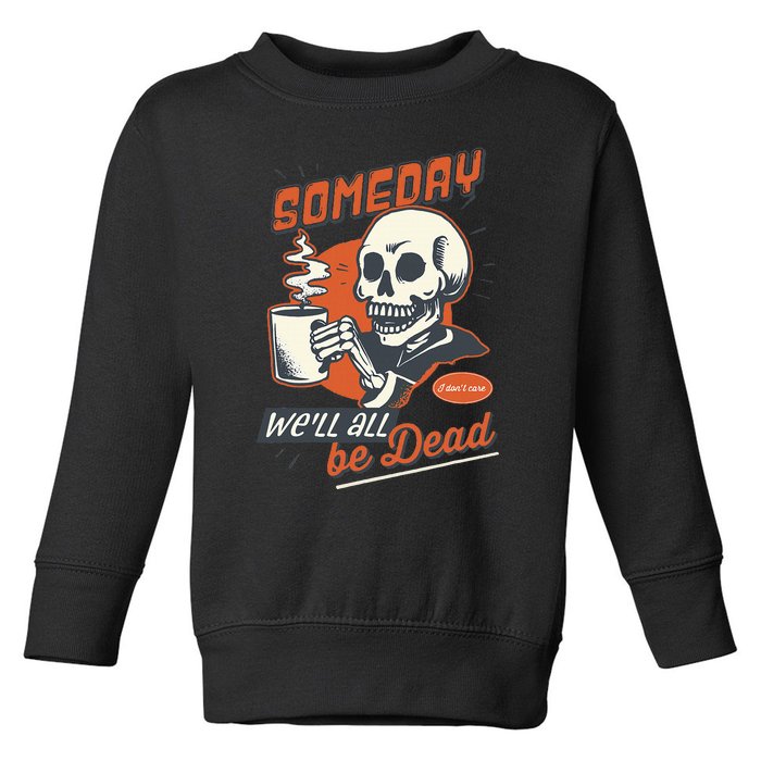 Existential Dread Retro Cartoon Skeleton Coffee Nihilism Toddler Sweatshirt