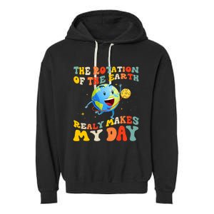 Earth Day Rotation Of The Earth Makes My Day Earth Day 2024 Garment-Dyed Fleece Hoodie