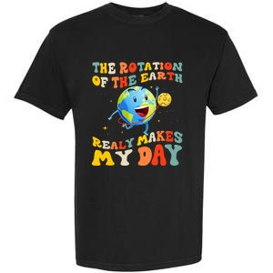 Earth Day Rotation Of The Earth Makes My Day Earth Day 2024 Garment-Dyed Heavyweight T-Shirt