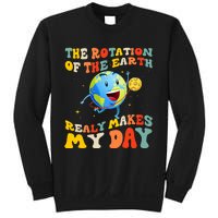 Earth Day Rotation Of The Earth Makes My Day Earth Day 2024 Sweatshirt