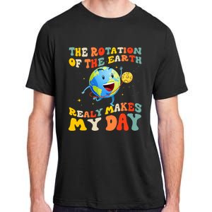 Earth Day Rotation Of The Earth Makes My Day Earth Day 2024 Adult ChromaSoft Performance T-Shirt