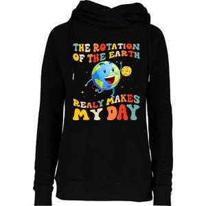 Earth Day Rotation Of The Earth Makes My Day Earth Day 2024 Womens Funnel Neck Pullover Hood