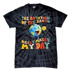 Earth Day Rotation Of The Earth Makes My Day Earth Day 2024 Tie-Dye T-Shirt