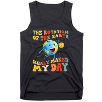 Earth Day Rotation Of The Earth Makes My Day Earth Day 2024 Tank Top