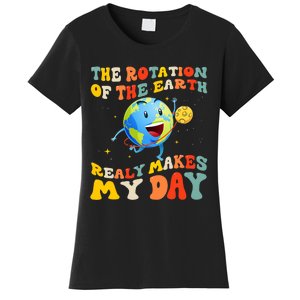 Earth Day Rotation Of The Earth Makes My Day Earth Day 2024 Women's T-Shirt